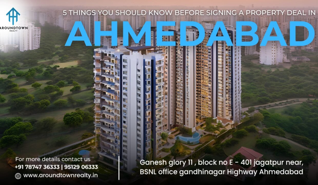 5 Things You Should Know Before Signing a Property Deal in Ahmedabad