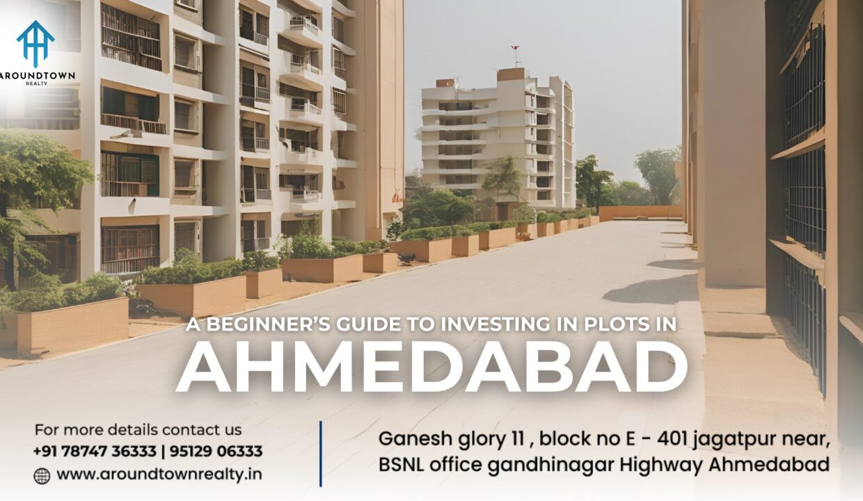 A Beginner’s Guide to Investing in Plots in Ahmedabad