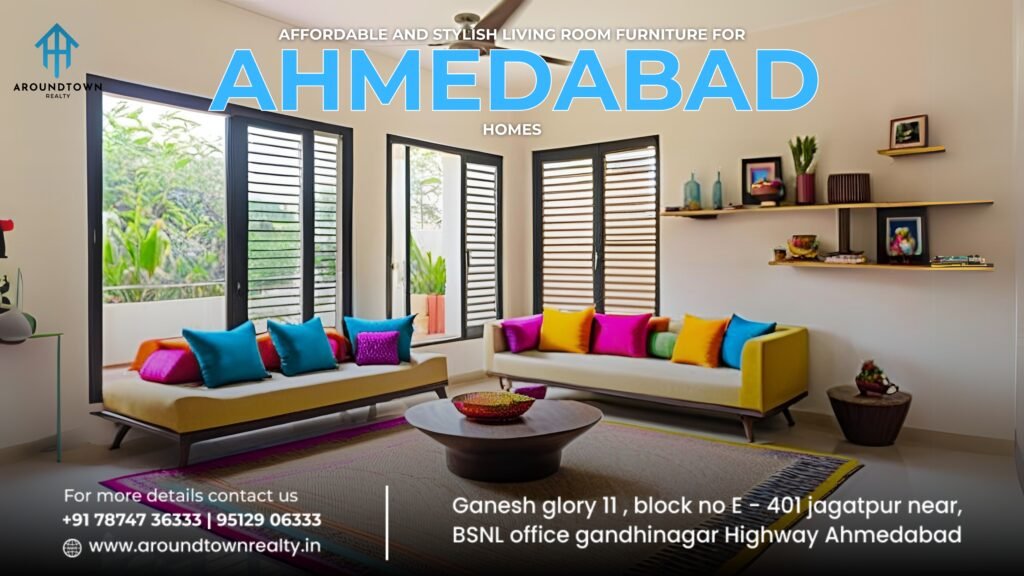 Affordable and Stylish Living Room Furniture for Ahmedabad Homes
