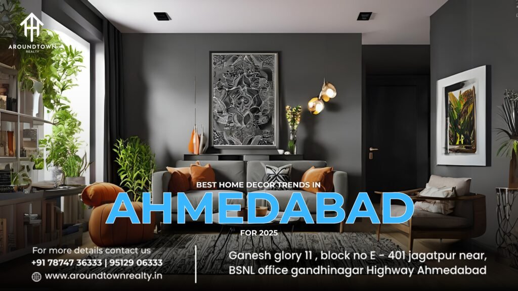 Best Home Decor Trends in Ahmedabad for 2025