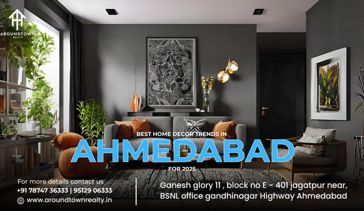 Best Home Decor Trends in Ahmedabad for 2025