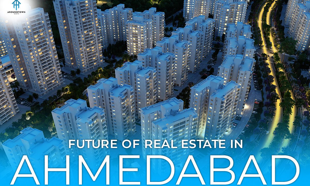 Future of Real Estate in Ahmedabad