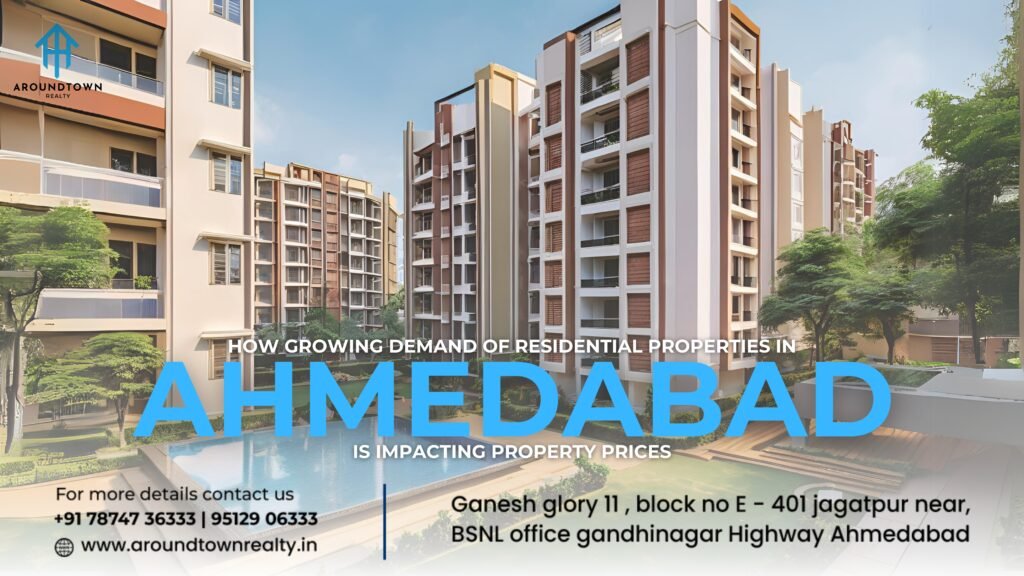 How Growing Demand of Residential properties in Ahmedabad is Impacting Property Prices
