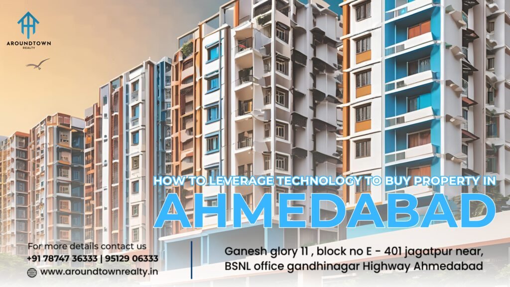How to Leverage Technology to Buy Property in Ahmedabad