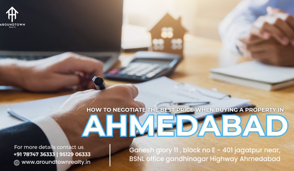 How to Negotiate the Best Price When Buying a Property in Ahmedabad