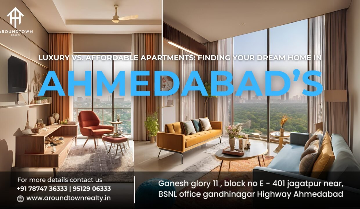 Luxury vs. Affordable Apartments Finding Your Dream Home in Ahmedabad