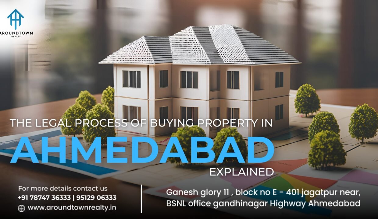 The Legal Process of Buying Property in Ahmedabad Explained