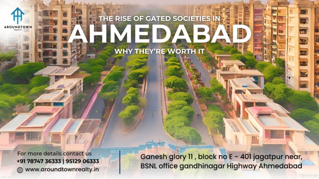 The Rise of Gated societies in Ahmedabad Why They’re Worth It