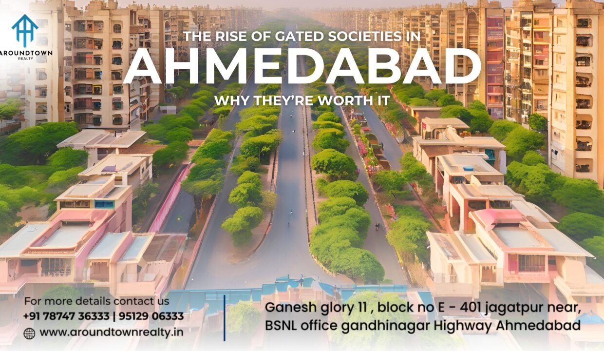 The Rise of Gated societies in Ahmedabad Why They’re Worth It