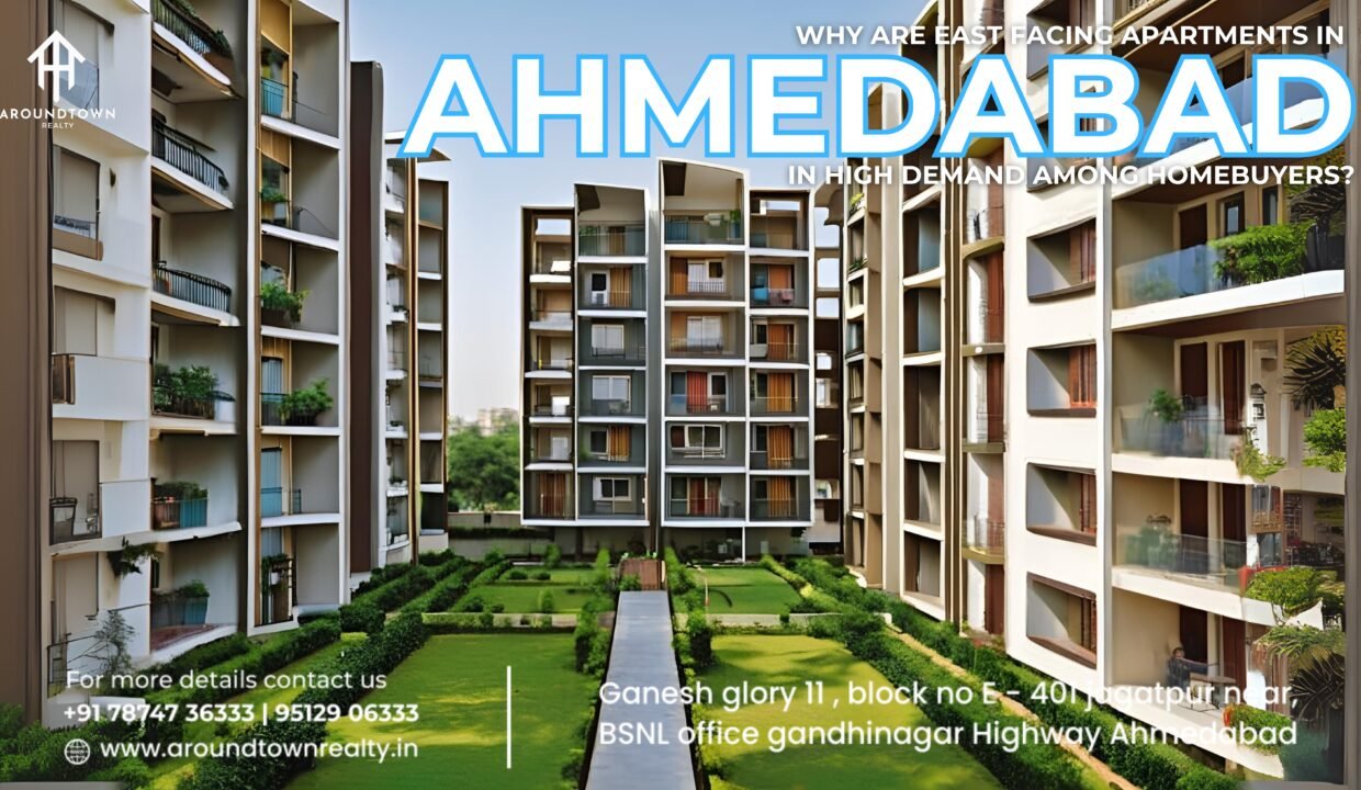 Why Are East Facing Apartments in Ahmedabad in High Demand Among Homebuyers