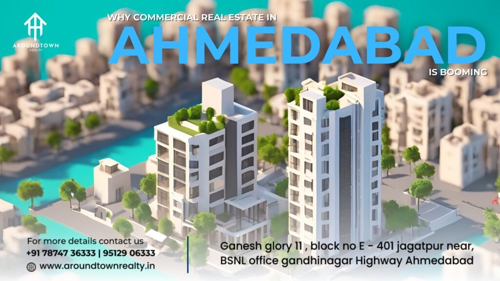 Why Commercial Real Estate in Ahmedabad is Booming
