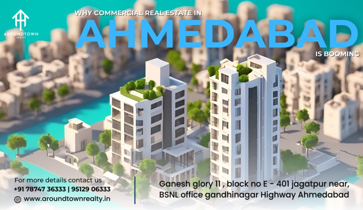 Why Commercial Real Estate in Ahmedabad is Booming