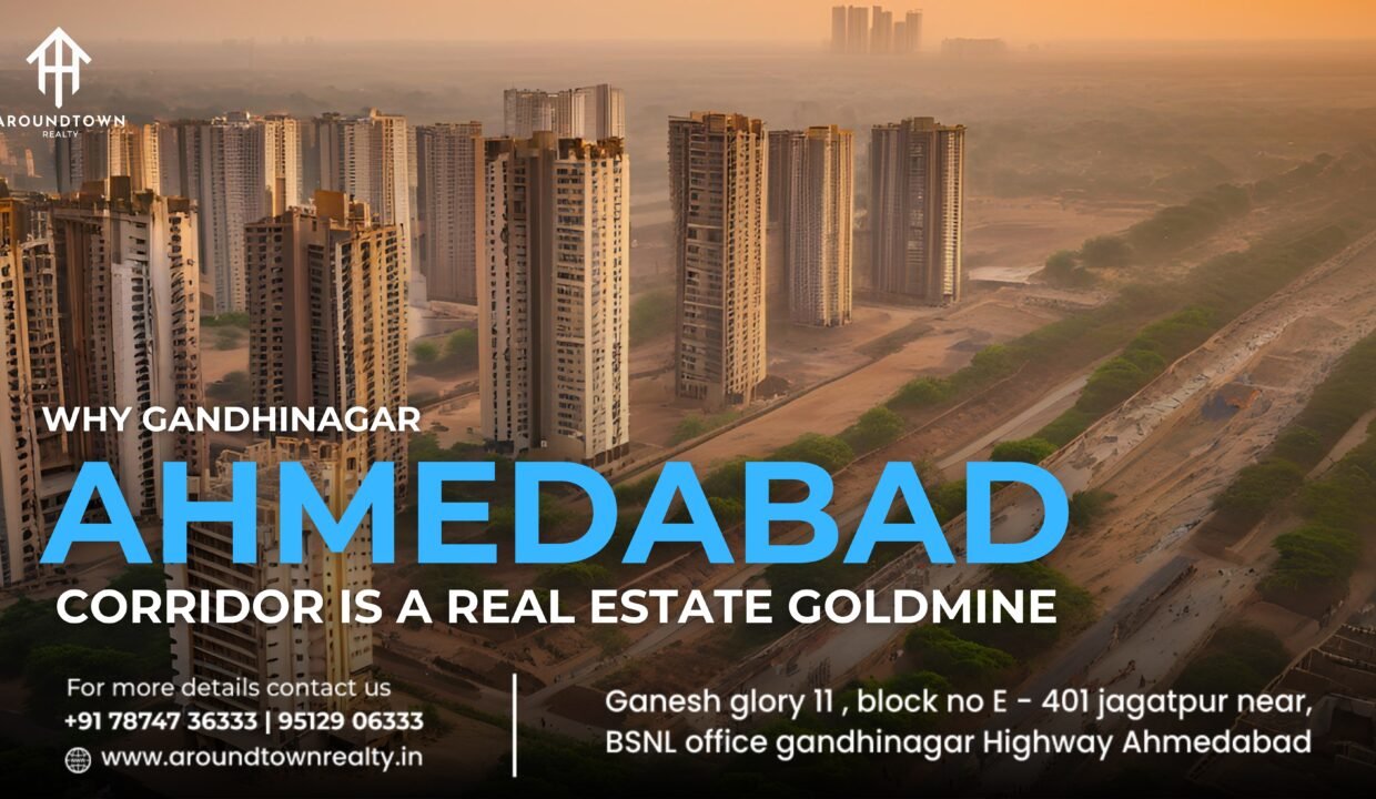 Why Gandhinagar-Ahmedabad Corridor is a Real Estate Goldmine.