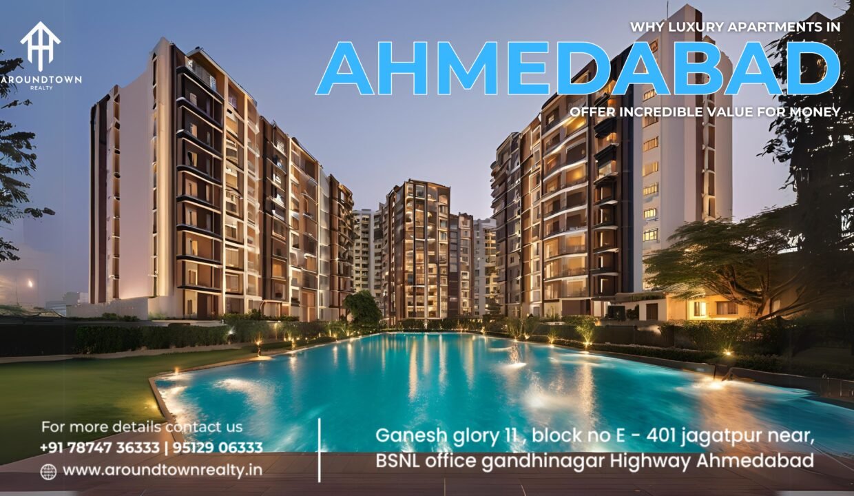 Why Luxury Apartments in Ahmedabad Offer Incredible Value for Money