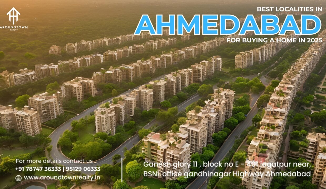 Best Localities in Ahmedabad for Buying a Home in 2025