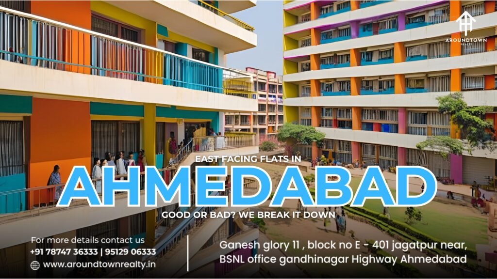 East Facing Flats in Ahmedabad_ Good or Bad_ We Break it Down