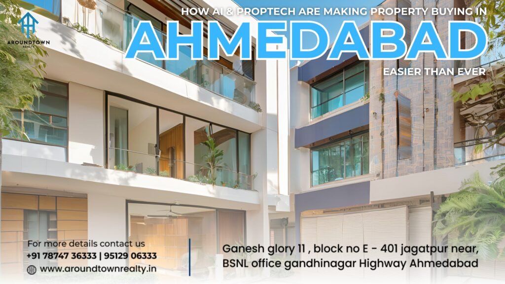 How AI & PropTech Are Making Property Buying in Ahmedabad Easier Than Ever