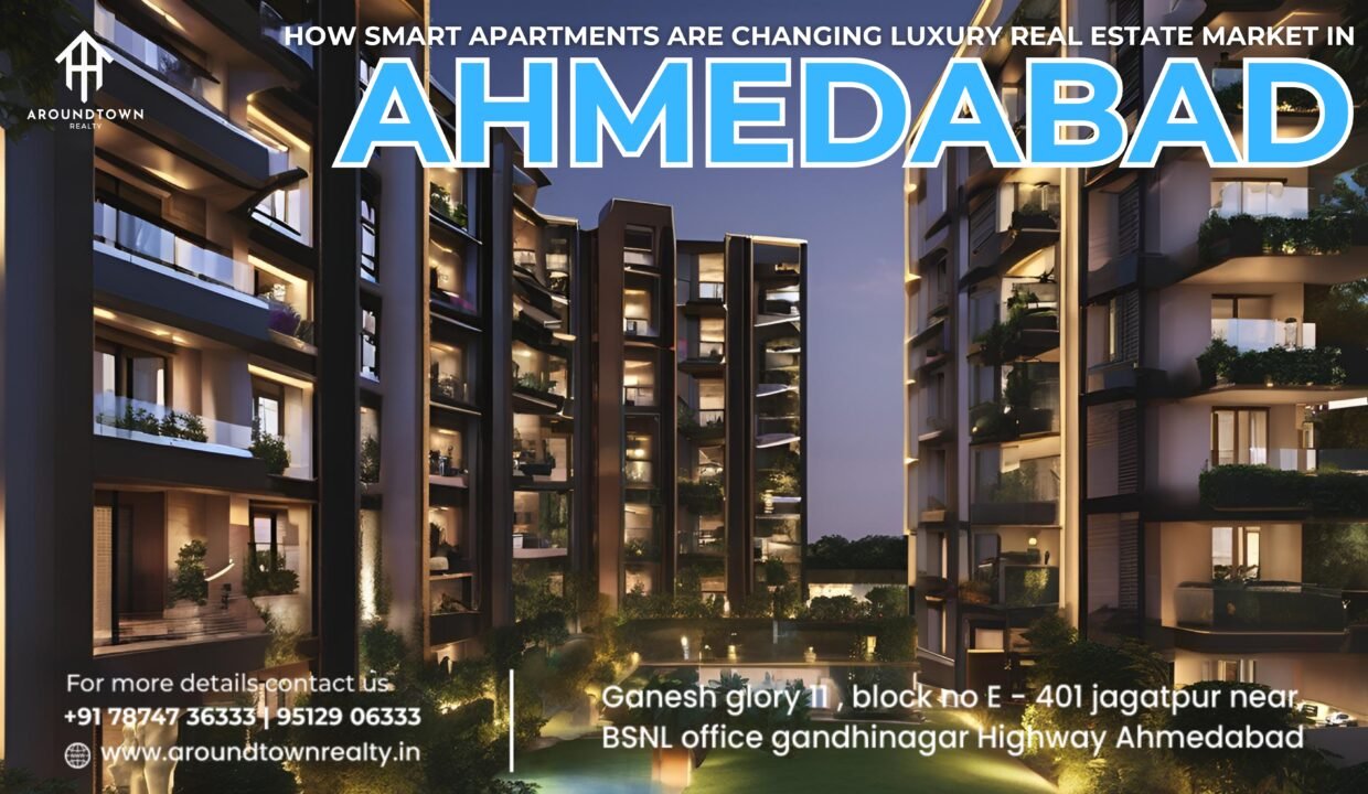 How Smart Apartments Are Changing Luxury Real Estate Market in Ahmedabad