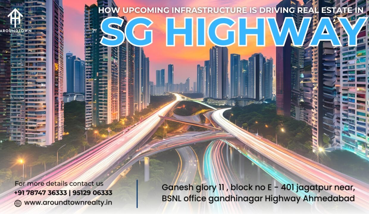 How Upcoming Infrastructure is Driving Real Estate in SG Highway