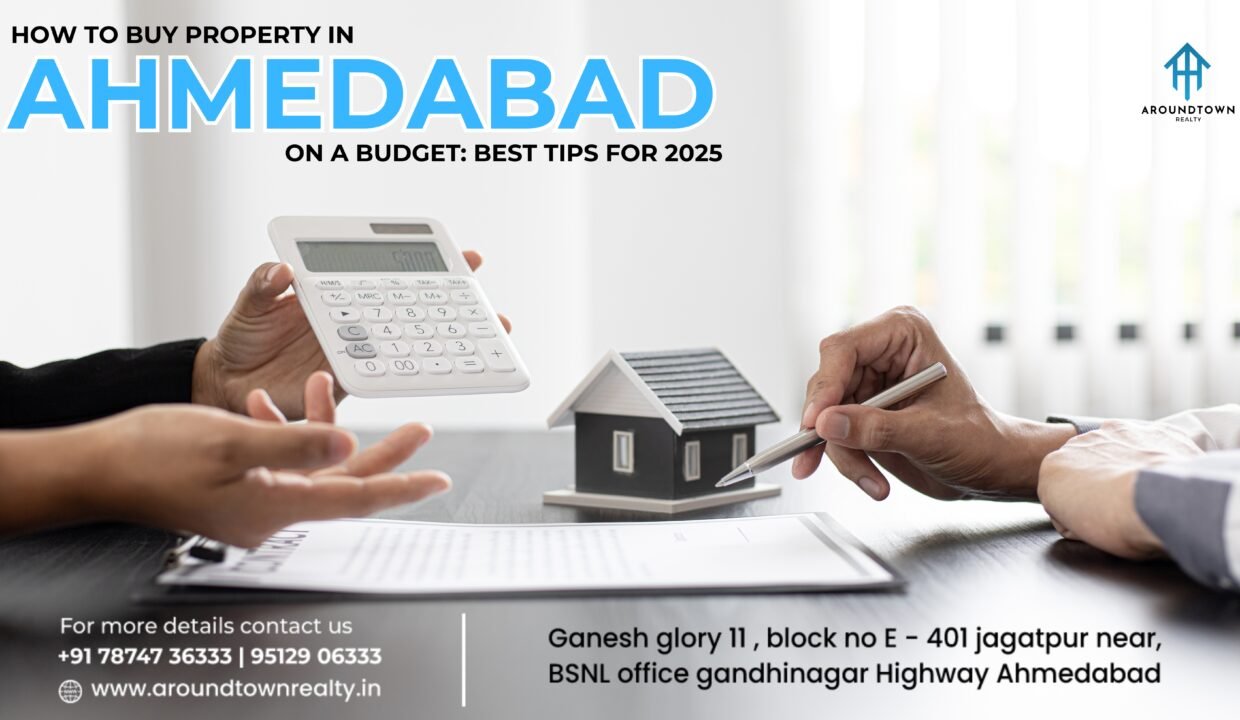 How to Buy Property in Ahmedabad on a Budget_ Best Tips for 2025