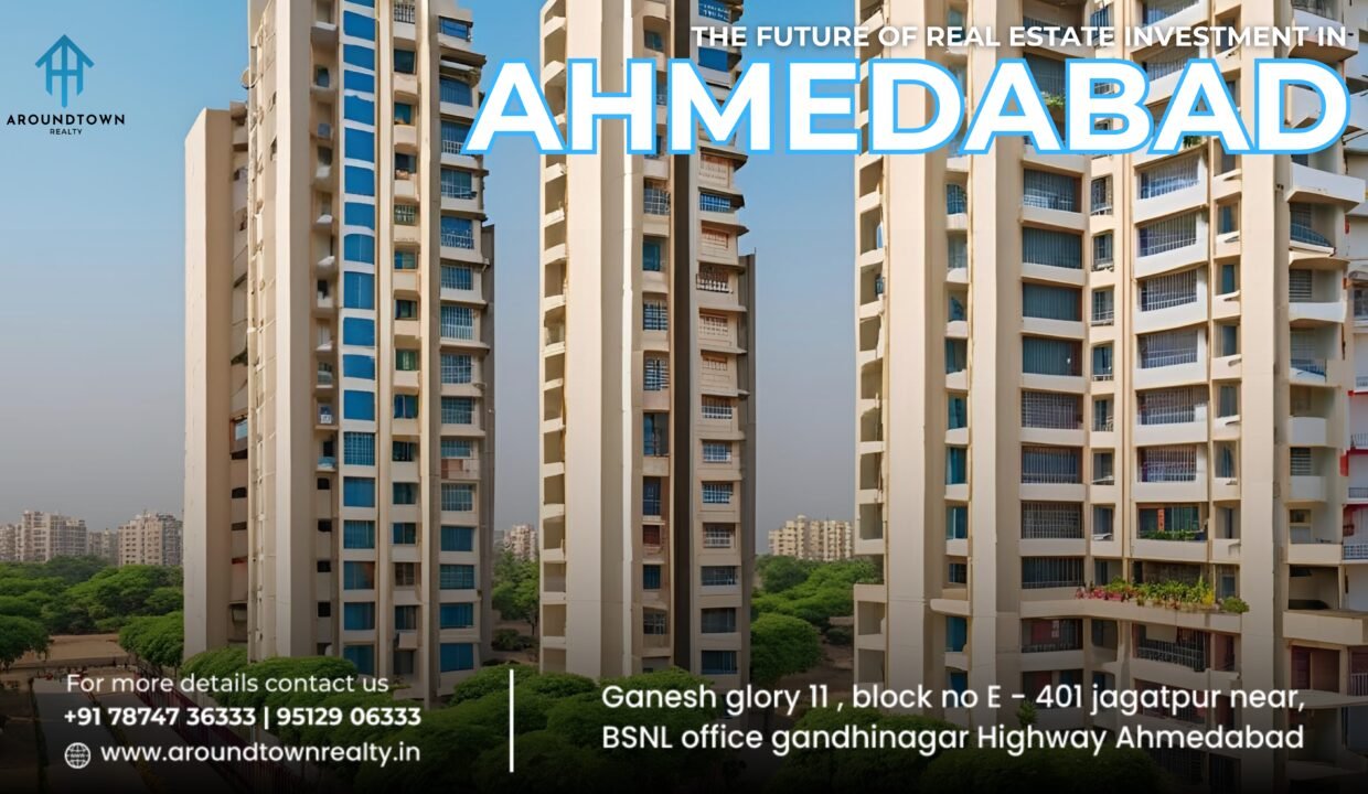 The Future of Real Estate Investment in Ahmedabad