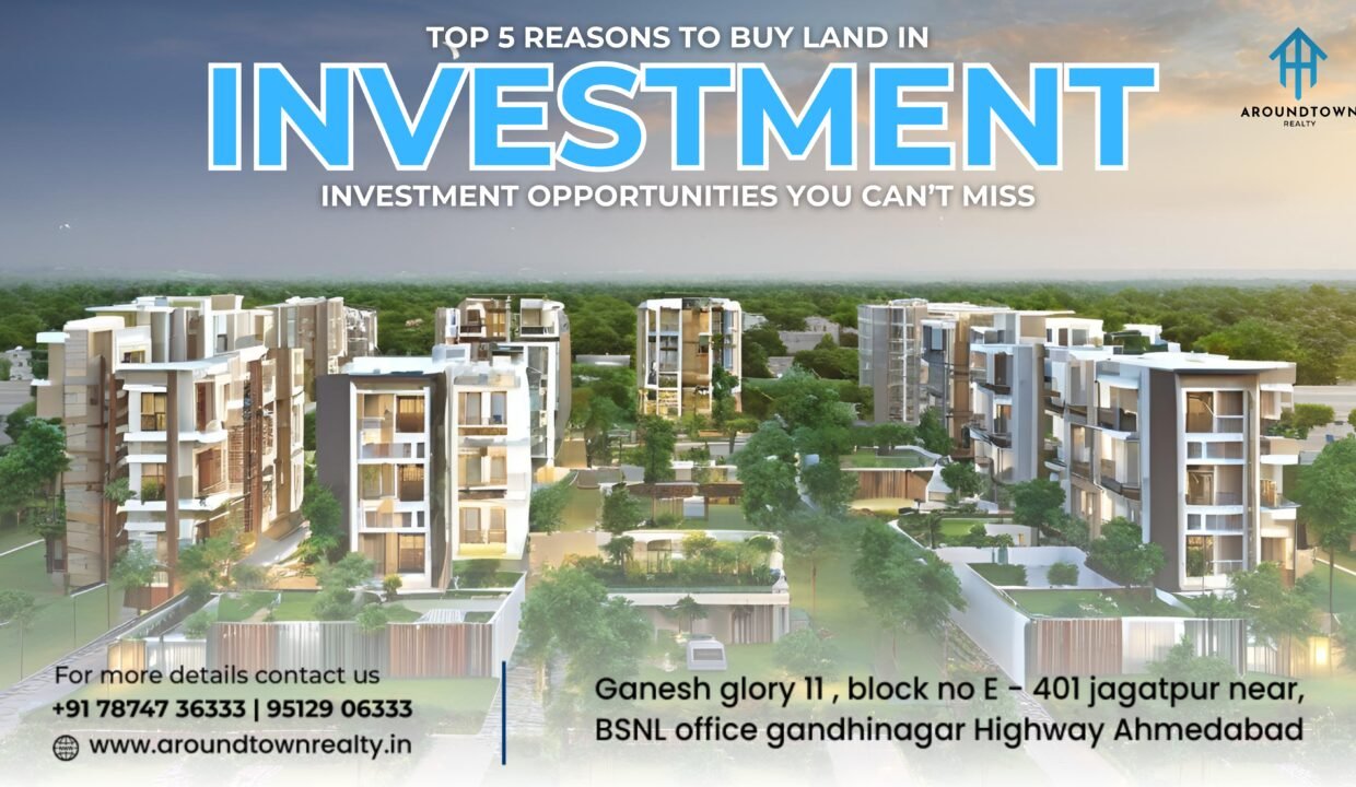 Top 5 Reasons to Buy Land in Gandhinagar_ Investment Opportunities You Can’t Miss