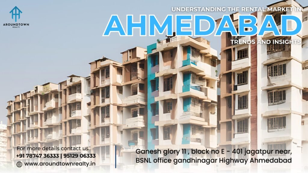 Understanding the Rental Market in Ahmedabad_ Trends and Insights