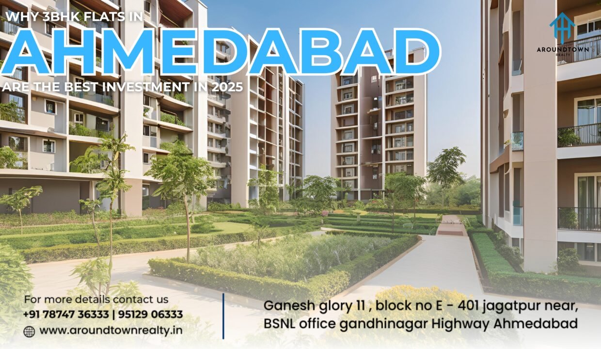 Why 3BHK Flats in Ahmedabad Are the Best Investment in 2025