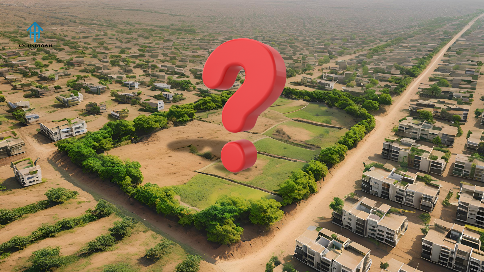 Around Town Realty
Why Buy Land in Ahmedabad