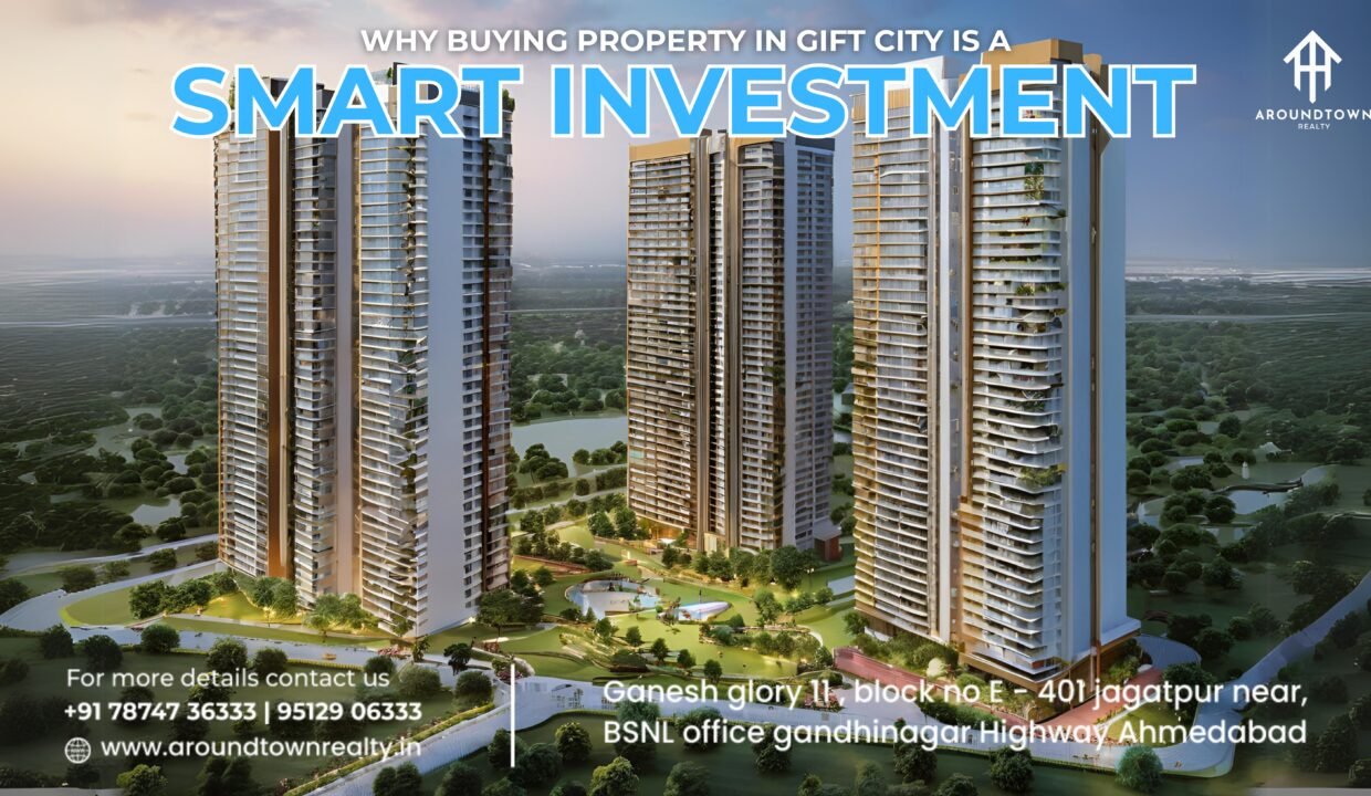 Why Buying Property in GIFT City is a Smart Investment