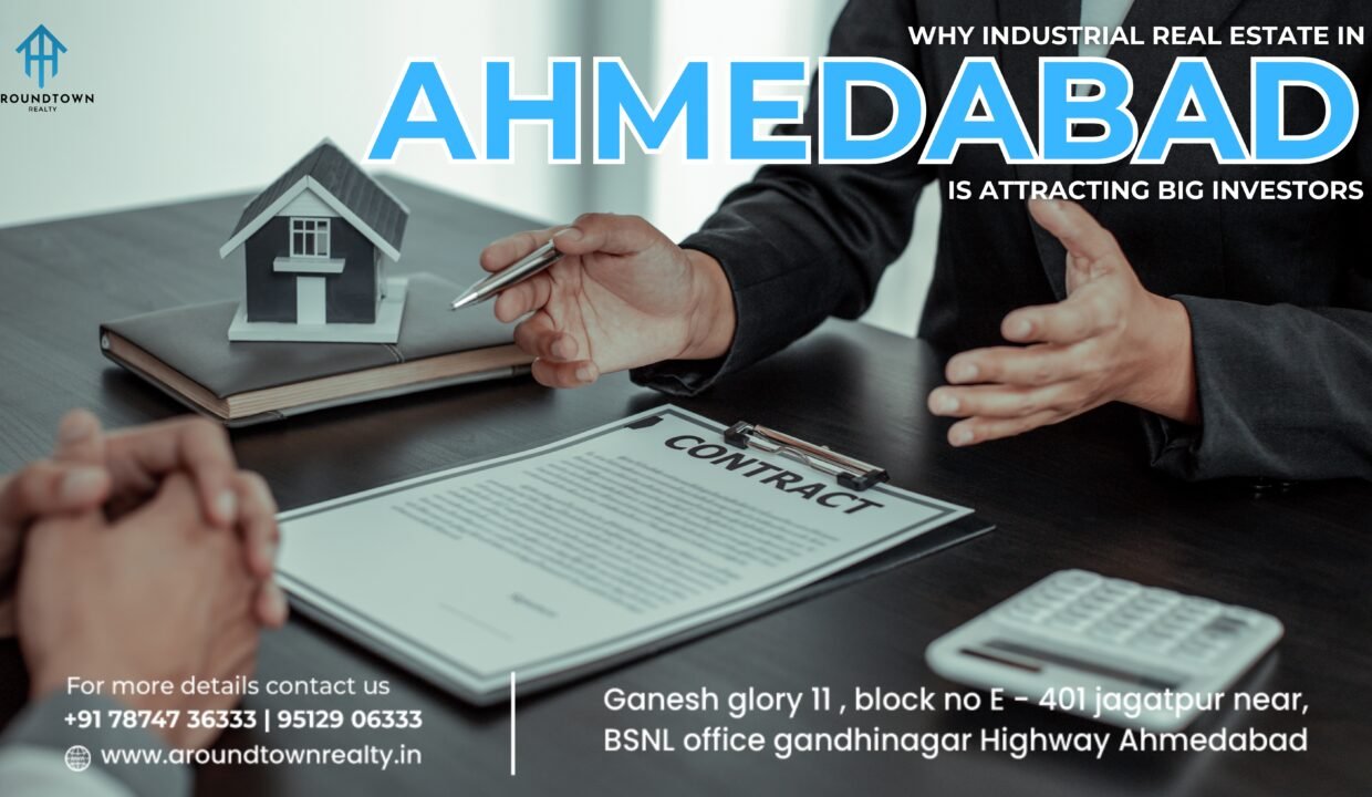 Why Industrial Real Estate in Ahmedabad is Attracting Big Investors