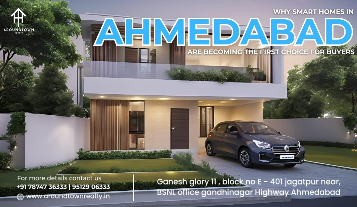 Why Smart Homes in Ahmedabad Are Becoming the First Choice for Buyers