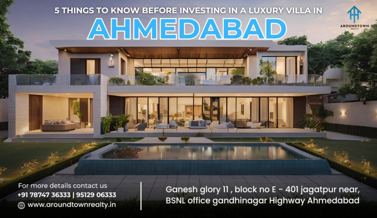 5 Things to Know Before Investing in a Luxury Villa in Ahmedabad