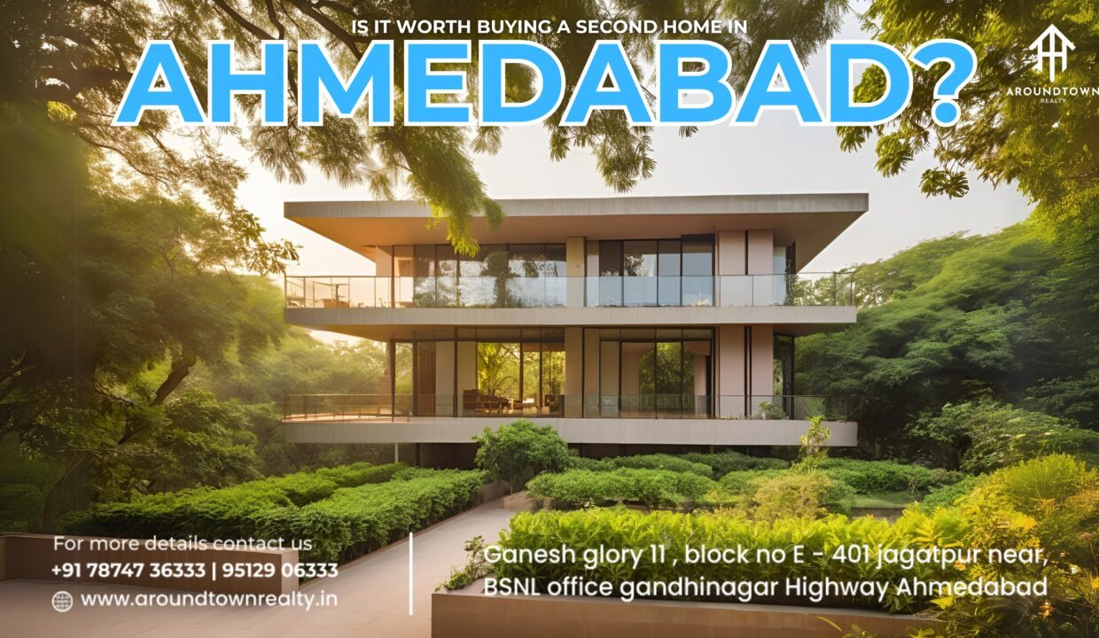 Is It Worth Buying a Second Home in Ahmedabad