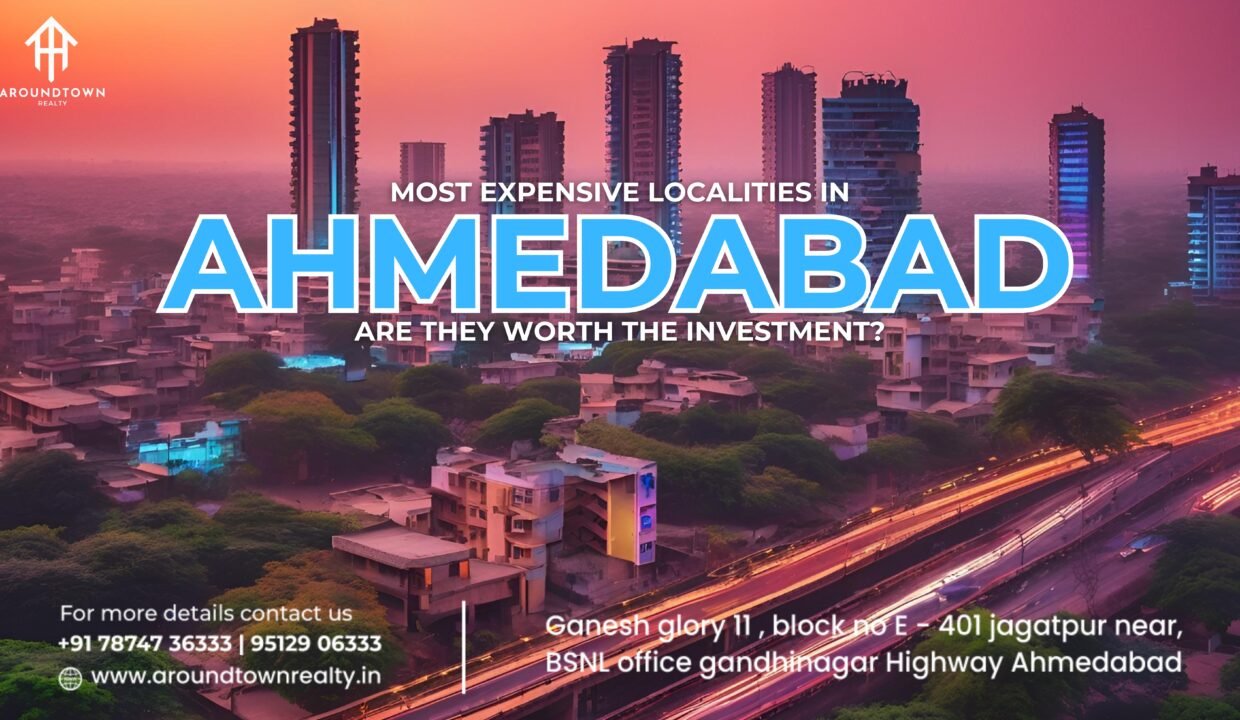 Most Expensive Localities in Ahmedabad_ Are They Worth the Investment