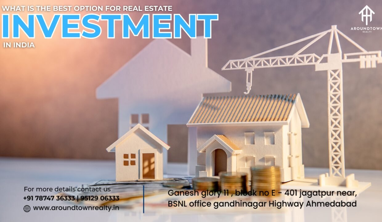 What is the best option for real estate investment in india