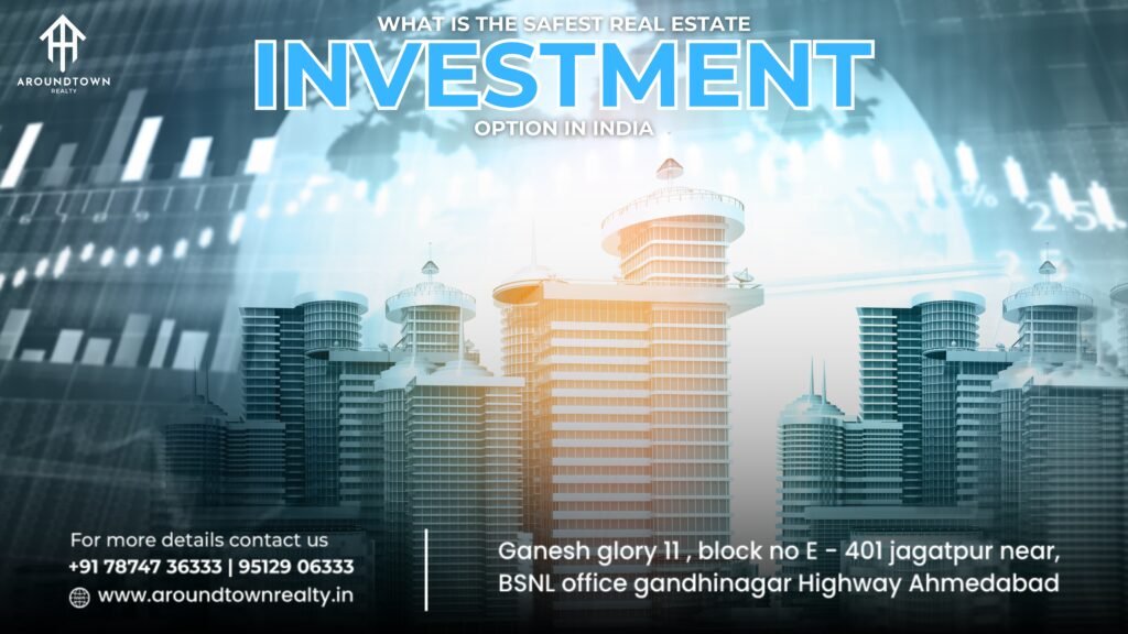 What is the safest real estate investment option in India