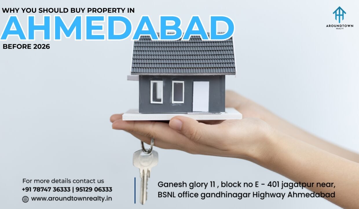 Why You Should Buy Property in Ahmedabad Before 2026